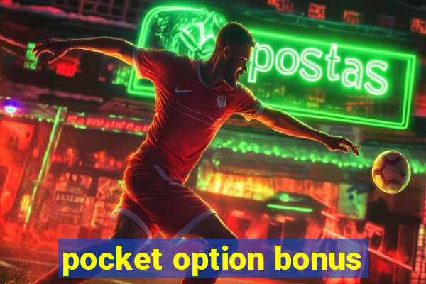 pocket option bonus